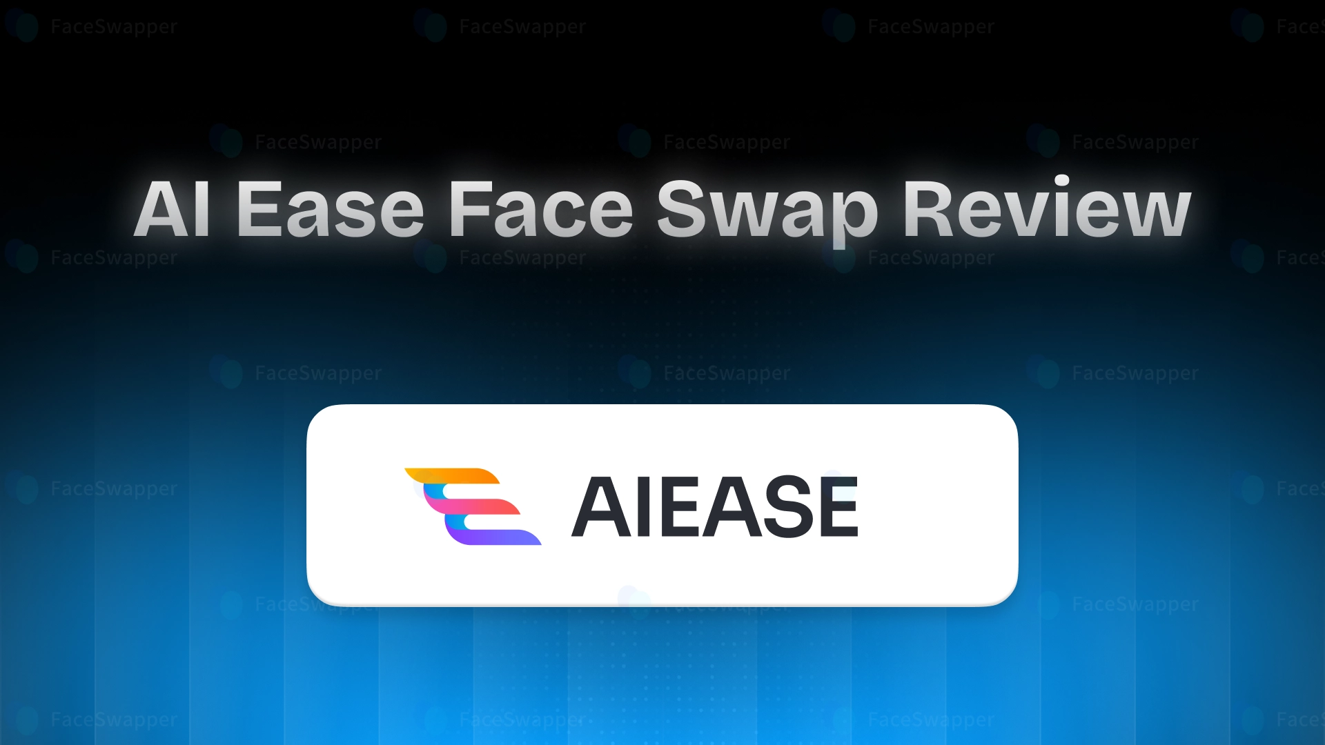 AI Ease Face Swap