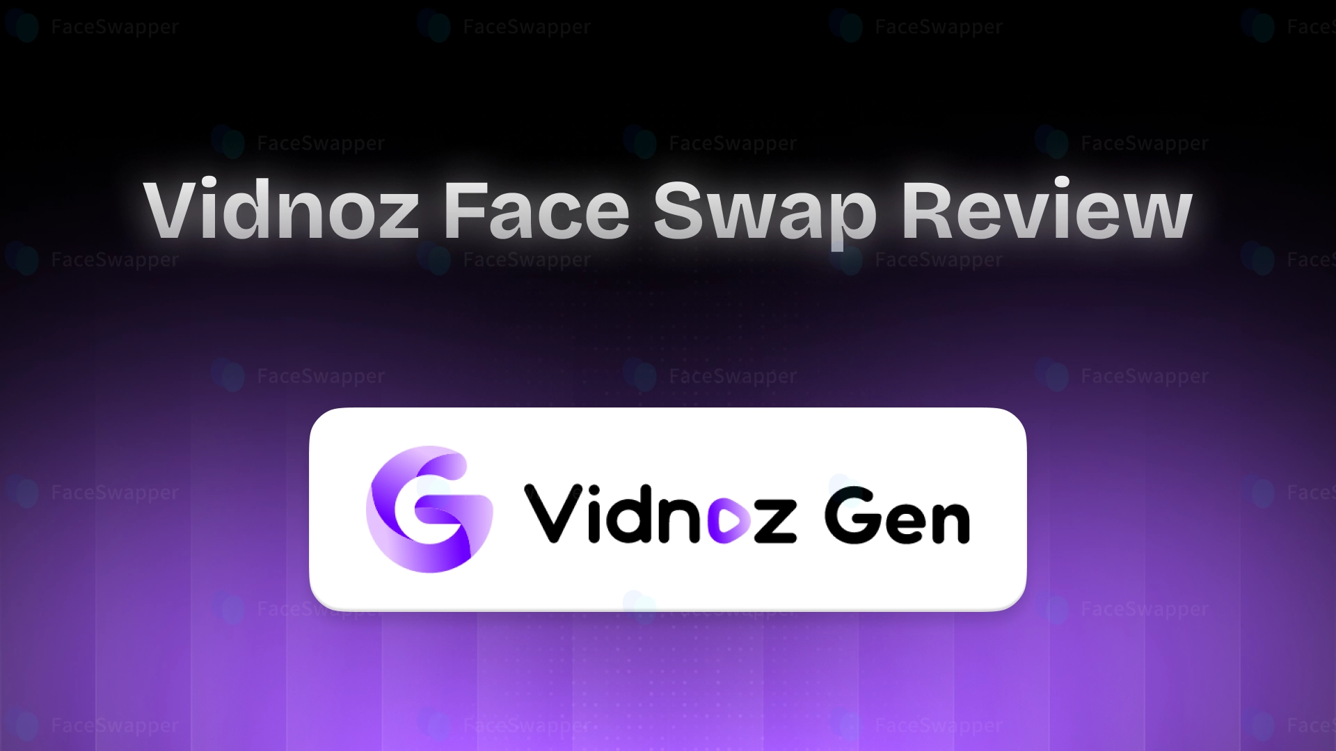 Vidnoz Face Swap